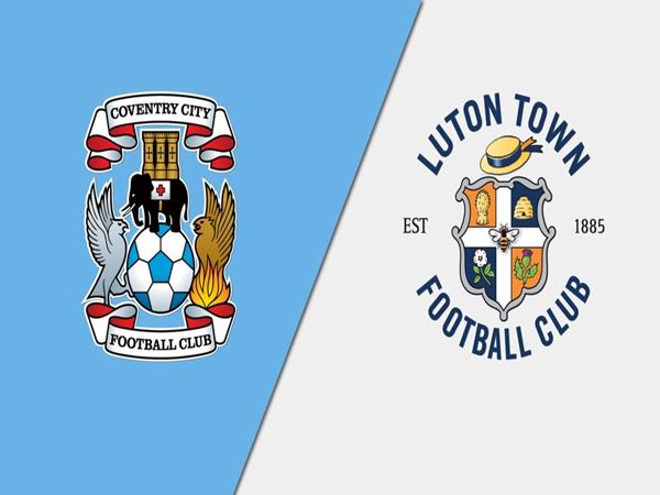 Nhận định Coventry vs Luton, 22h45 ngày 27/5/2023