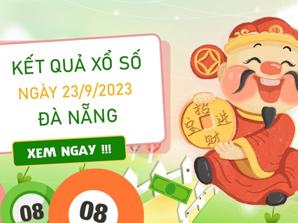 Nhận định XSDNG 23/9/2023 soi cầu VIP đài Đà Nẵng