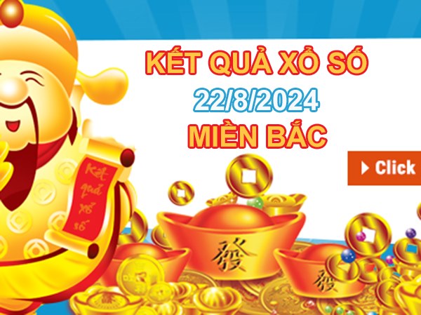 Loto VIP XSMB 22/8/2024 phân tích bạch thủ miền Bắc