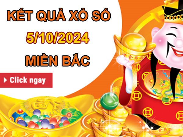 Loto VIP XSMB 5/10/2024 thứ 7 phân tích bạch thủ